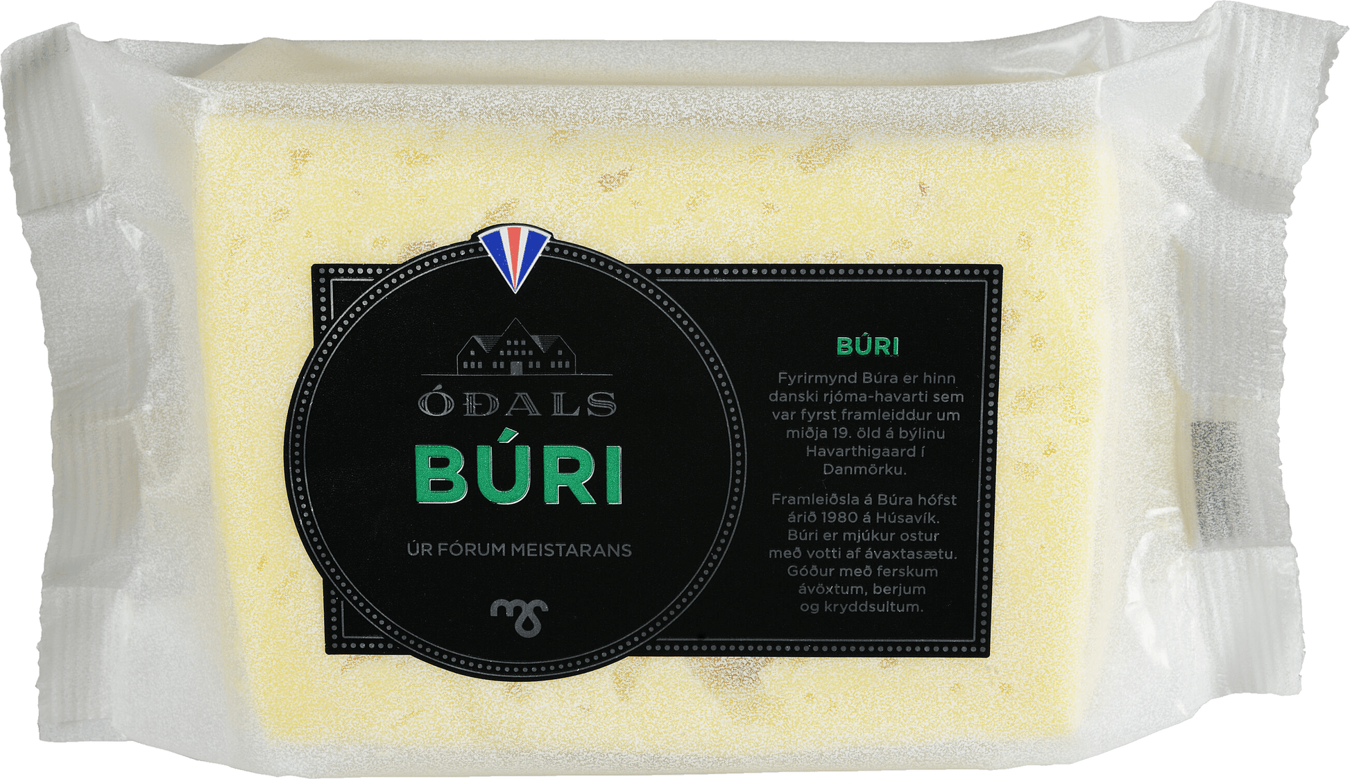 Oðals-Búri. The model for Búri is the Danish cream havarti, which was first produced in the mid-19th century at the Havarthigaard farm in Denmark.